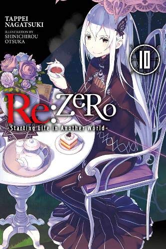 Re:ZERO -Starting Life in Another World-, Vol. 10 (light novel) [Paperback]