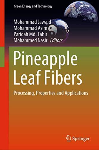 Pineapple Leaf Fibers: Processing, Properties and Applications [Hardcover]