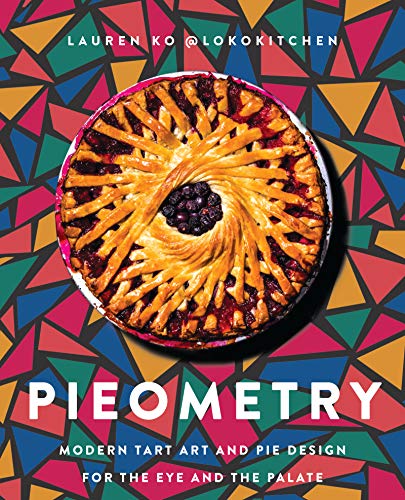 Pieometry: Modern Tart Art and Pie Design for