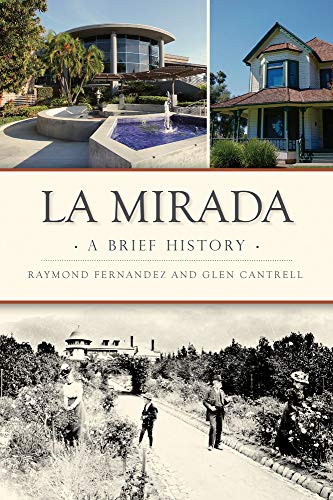 La Mirada: A Brief History [Paperback]