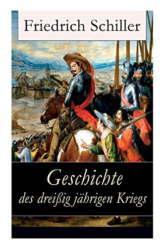 Geschichte des Dreiigjhrigen Kriegs (Vollstndige Ausgabe) [Paperback]