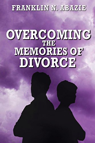 Overcoming the Memories of Divorce  Deliverance [Paperback]