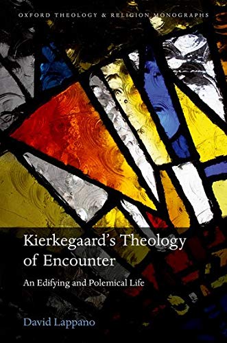 Soren Kierkegaard's Theology of Encounter An Edifying and Polemical Life [Hardcover]