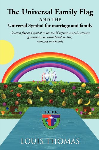 The Universal Family Flag And The Universal Symbol For Marriage And Family [Paperback]