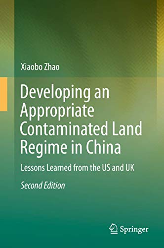 Developing an Appropriate Contaminated Land Regime in China Lessons Learned fro [Hardcover]