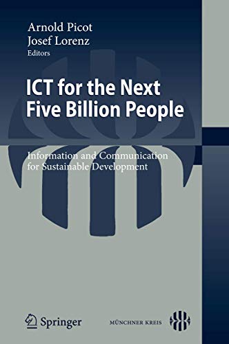 ICT for the Next Five Billion People: Information and Communication for Sustaina [Paperback]