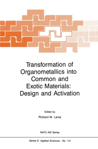 Transformation of Organometallics into Common and Exotic Materials Design and A [Paperback]