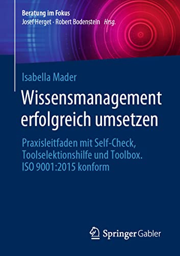 Wissensmanagement erfolgreich umsetzen: Praxisleitfaden mit Self-Check, Toolsele [Paperback]