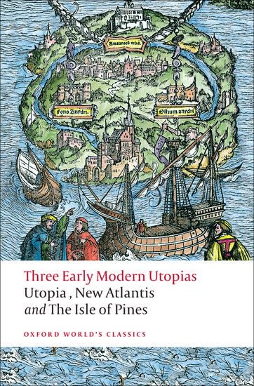 Three Early Modern Utopias: Thomas More: Utopia / Francis Bacon: New Atlantis /  [Paperback]