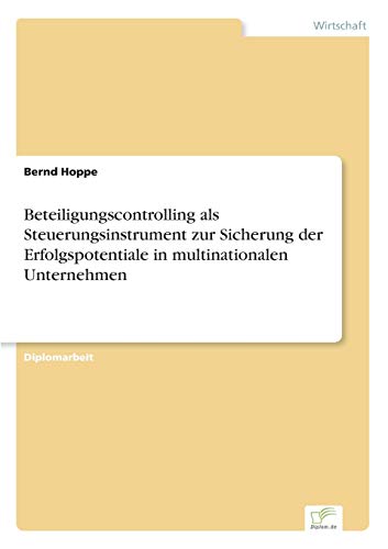 Beteiligungscontrolling Als Steuerungsinstrument Zur Sicherung der Erfolgspotent [Paperback]