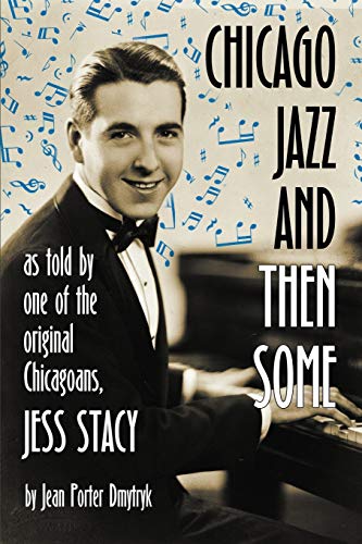 Chicago Jazz And Then Some As Told By One Of The Original Chicagoans, Jess Stac [Paperback]