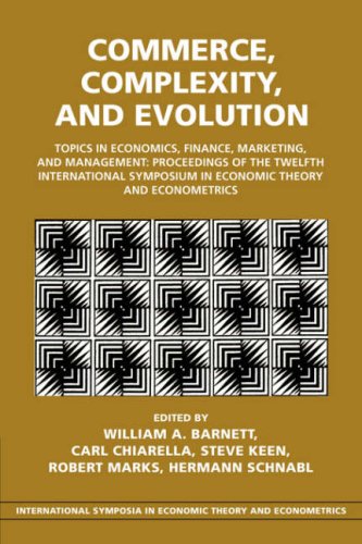 Commerce, Complexity, and Evolution Topics in Economics, Finance, Marketing, an [Paperback]