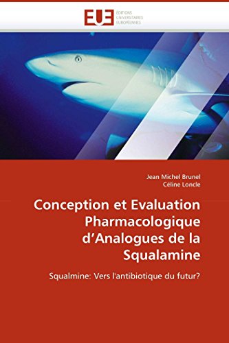 Conception Et Evaluation Pharmacologique D'analogues De La Squalamine Squalmine [Paperback]