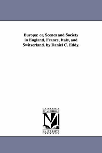 Europa  Or, Scenes and Society in England, France, Italy, and Sitzerland. by D [Unknon]