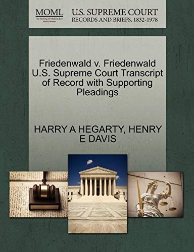 Friedenald V. Friedenald U. S. Supreme Court Transcript of Record ith Support [Paperback]