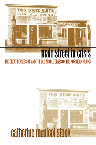 Main Street In Crisis The Great Depression And The Old Middle Class On The Nort [Paperback]