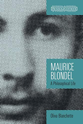 Maurice Blondel A Philosophical Life (ressourcement Retrieval & Reneal In Cat [Paperback]