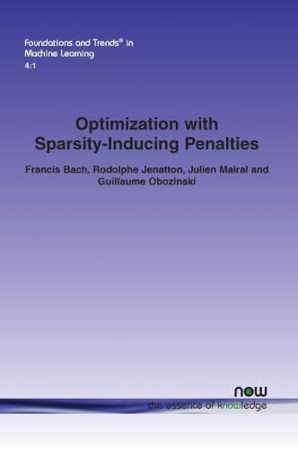 Optimization With Sparsity-Inducing Penalties (foundations And Trends(r) In Mach [Paperback]