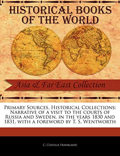 Primary Sources, Historical Collections  Narrative of a visit to the courts of  [Paperback]