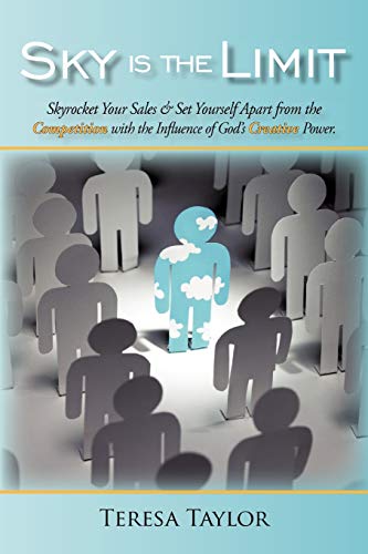 Sky Is the Limit  Skyrocket Your Sales and Set Yourself Apart from the Competit [Paperback]