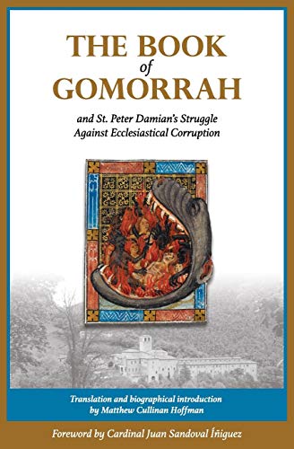 The Book Of Gomorrah And St. Peter Damian's Struggle Against Ecclesiastical Corr [Paperback]