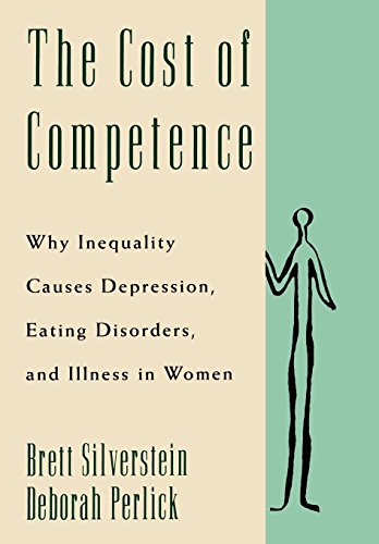 The Cost of Competence Why Inequality Causes Depression, Eating Disorders, and  [Hardcover]