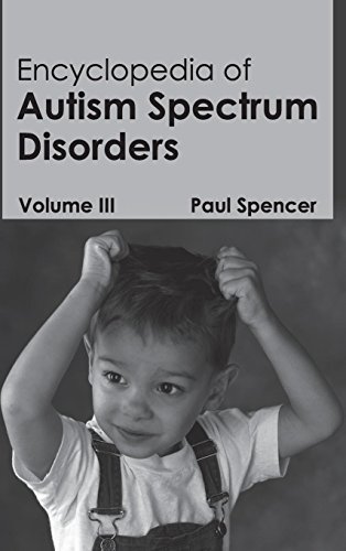 Encyclopedia Of Autism Spectrum Disorders Volume Iii [Hardcover]