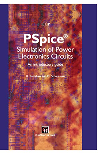 PSpice Simulation of Power Electronics Circuits: An Introductory Guide [Paperback]