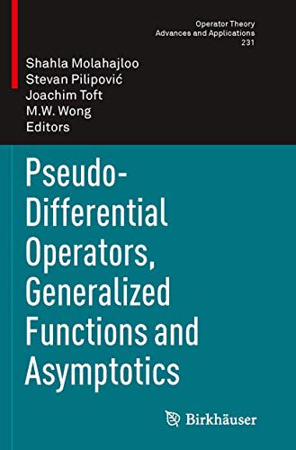 Pseudo-Differential Operators, Generalized Functions and Asymptotics [Hardcover]