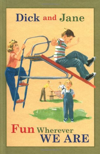 Dick and Jane Fun Wherever We Are [Hardcover]