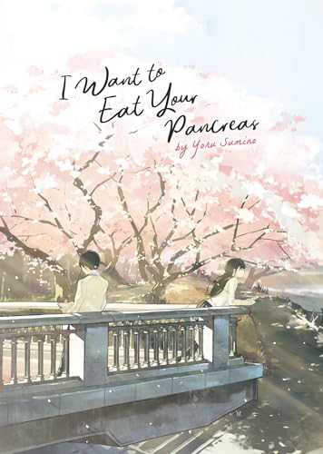 I Want to Eat Your Pancreas (Light Novel) [Paperback]