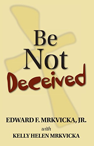 Be Not Deceived [Paperback]