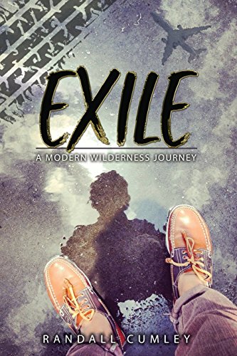 Exile A Modern Wilderness Journey [Paperback]