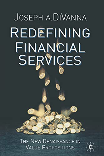 Redefining Financial Services The Ne Renaissance in Value Propositions [Paperback]