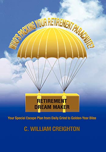 Who's Packing Your Retirement Parachute Your Special Escape Plan From Daily Gr [Paperback]