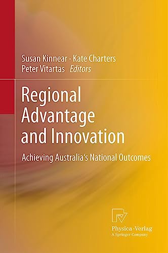 Regional Advantage and Innovation: Achieving Australia's National Outcomes [Hardcover]