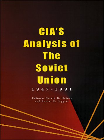 Cia's Analysis Of The Soviet Union 1947-1991 A Documentary Collection [Paperback]