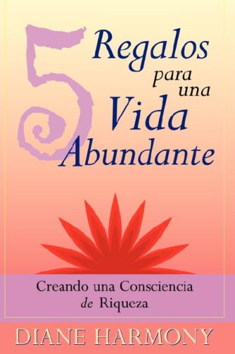 5 Regalos Para Una Vida Abundante (spanish Edition) [Paperback]