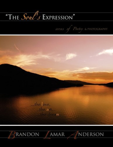 Soul's Expression  Poetry, photography and short Stories [Paperback]