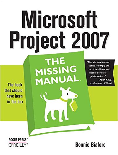 Microsoft Project 2007 The Missing Manual The Missing Manual [Paperback]