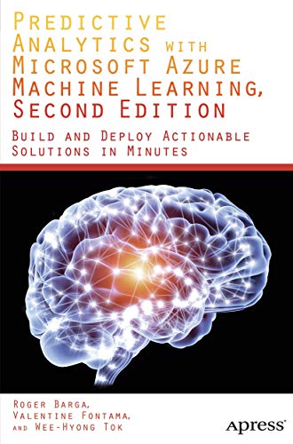 Predictive Analytics with Microsoft Azure Machine Learning 2nd Edition [Paperback]