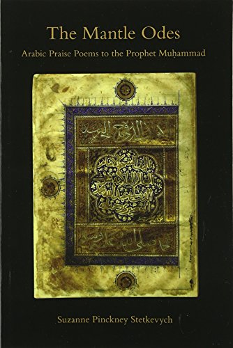 The Mantle Odes Arabic Praise Poems to the Prophet Muhammad [Paperback]