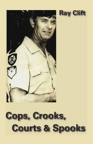 Cops, Crooks, Courts & Spooks [Paperback]