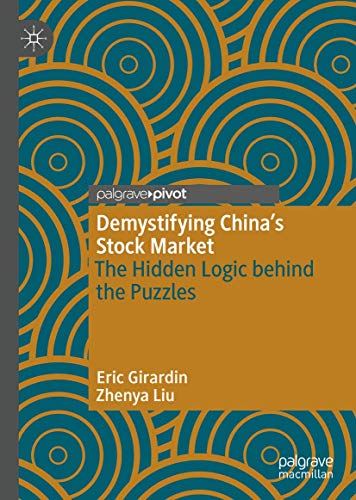 Demystifying Chinas Stock Market The Hidden Logic behind the Puzzles [Hardcover]