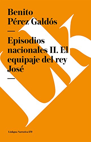 Episodios nacionales II. El equipaje del rey