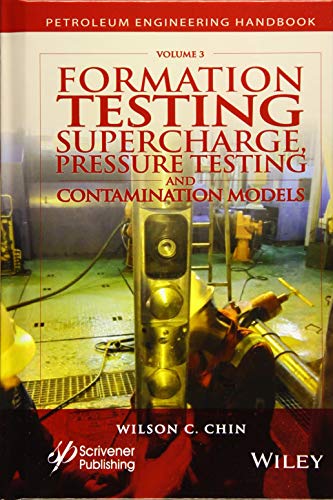 Formation Testing Supercharge, Pressure Testing, and Contamination Models [Hardcover]