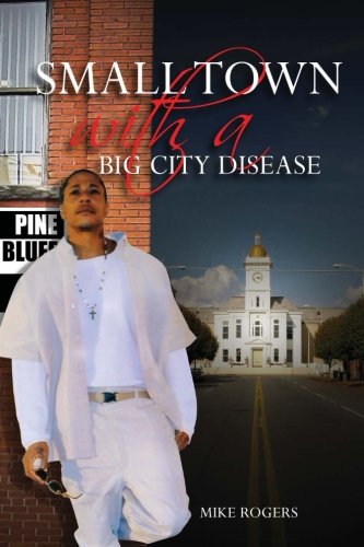 Small Ton With A Big City Disease [Paperback]