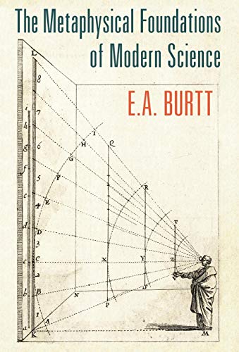 The Metaphysical Foundations Of Modern Science [Hardcover]