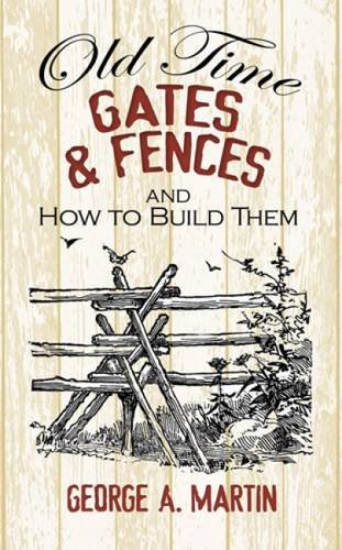 Old-Time Gates & Fences and How to Build Them [Paperback]