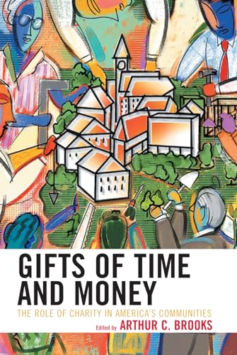 Gifts of Time and Money: The Role of Charity in America's Communities [Paperback]